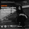 Charla magistral gratuita: Apuntes sobre la docencia en la arquitectura, por Henry Rueda