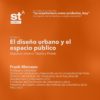 SESIÓN 10: El diseño urbano y el espacio público, por Frank Marcano