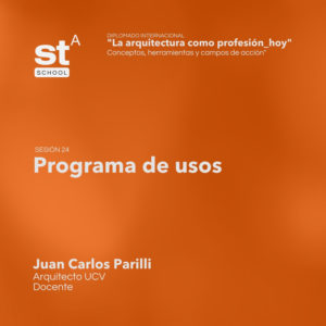 SESIÓN 24: Programa de usos, por Juan Carlos Parilli