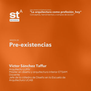SESIÓN 26: Pre existencias, por Víctor Sánchez Taffur