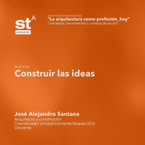 SESIÓN 46: Construir las ideas, por José Santana