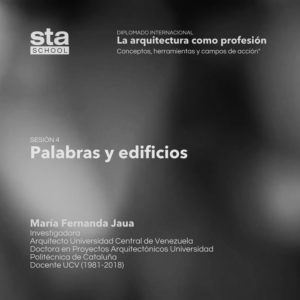 SESIÓN 04: Palabras y edificios, por María Fernanda Jaua