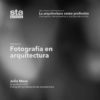 SESIÓN 36: Fotografía en arquitectur, por Julio Mesa