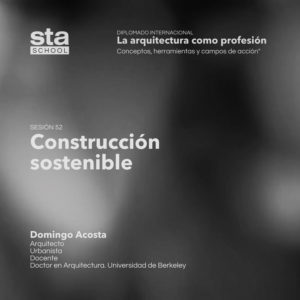 SESIÓN 52: Construcción sostenible, por Domingo Acosta