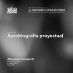 SESIÓN 33: Autobiografía proyectual. Por Alessandro Famiglietti