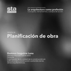 SESIÓN 39: Planificación de obre. Por Gustavo Izaguirre Luna
