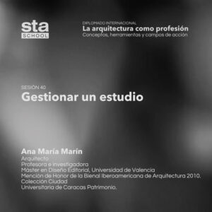 SESIÓN 40: Gestionar un estudio. Por Ana María Marín