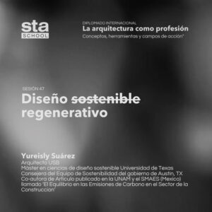 SESIÓN 47: Diseño sostenible regenerativo. Por Yureisly Suárez